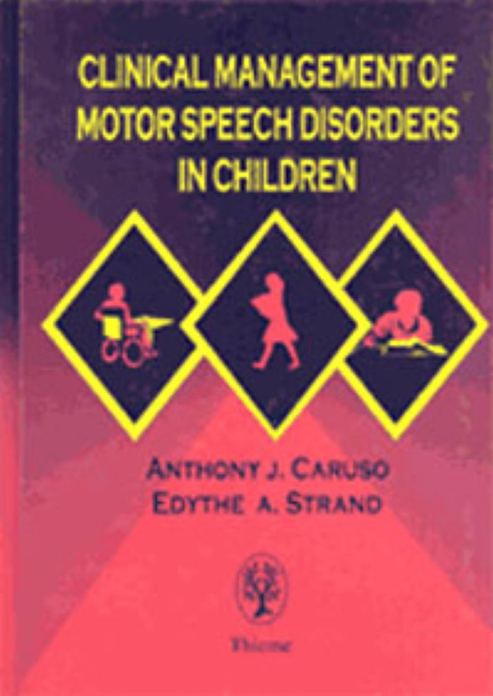 Clinical Management of Motor Speech Disorders in Children: Illustrated Edition