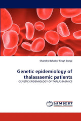 Genetic epidemiology of thalassaemic patients: GENETIC EPIDEMIOLOGY OF THALASSAEMICS