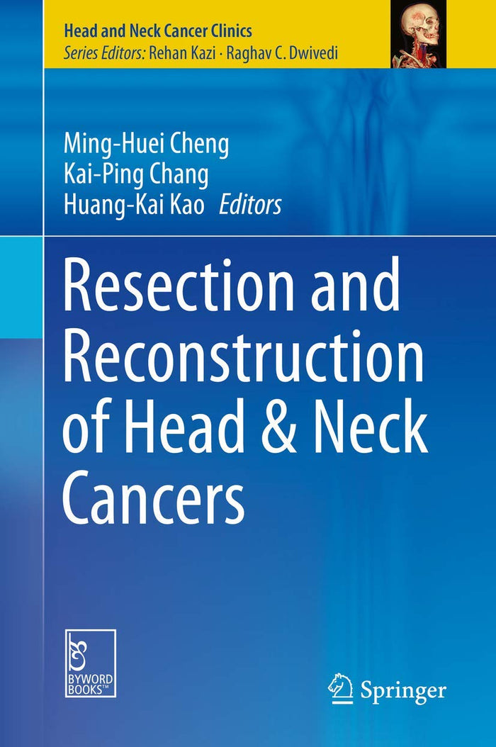 Resection and Reconstruction of Head & Neck Cancers (Head and Neck Cancer Clinics)