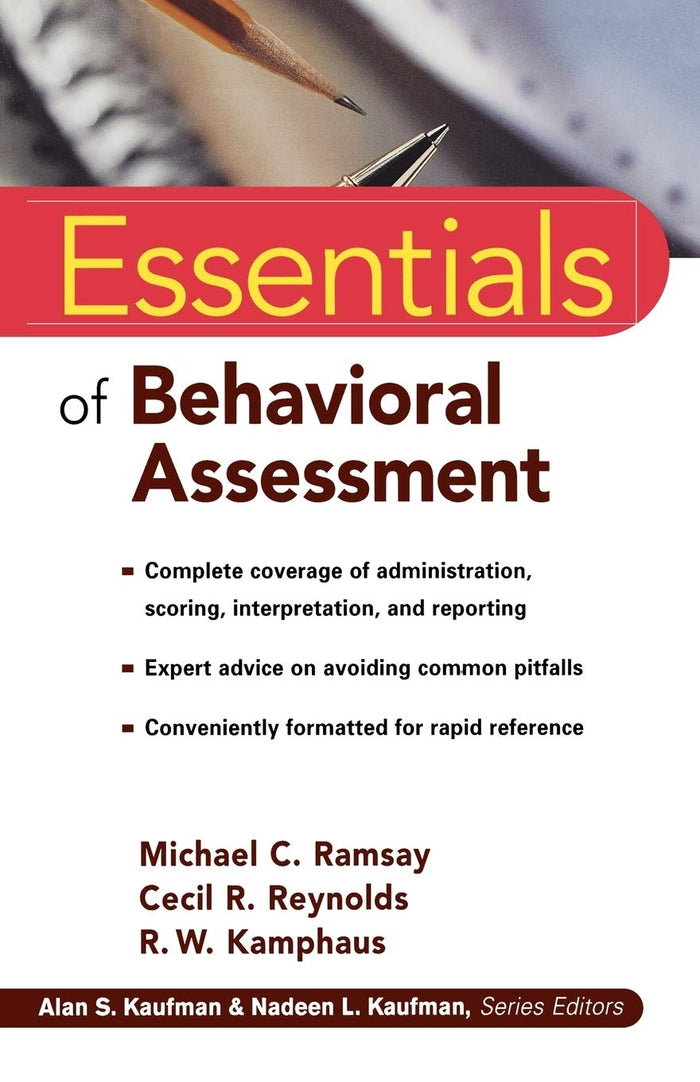 Essentials of Behavioral Assessment (Essentials of Psychological Assessment): 1st Edition