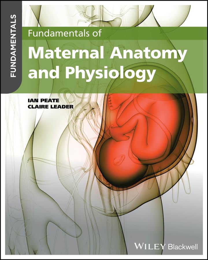 Fundamentals of Maternal Anatomy and Physiology: 1st Edition