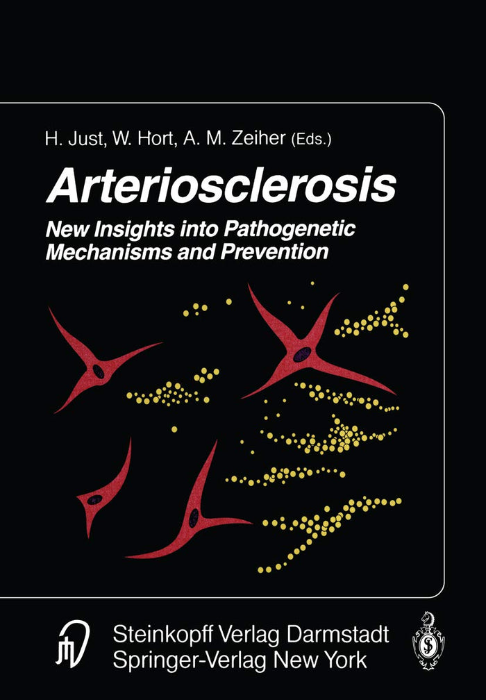 Arteriosclerosis: New Insights into Pathogenetic Mechanisms and Prevention (Basic Research in Cardiology Supplement Book 89)