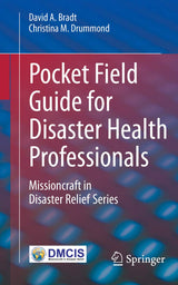 Pocket Field Guide for Disaster Health Professionals: Missioncraft in Disaster Relief® Series