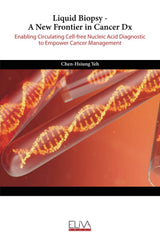 Liquid Biopsy – A New Frontier in Cancer Dx: Enabling Circulating Cell-free Nucleic Acid Diagnostic to Empower Cancer Management