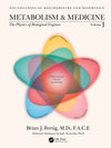 Metabolism and Medicine: The Physics of Biological Engines (Volume 1) (Foundations of Biochemistry and Biophysics)