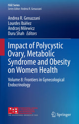Impact of Polycystic Ovary, Metabolic Syndrome and Obesity on Women Health: Volume 8: Frontiers in Gynecological Endocrinology (ISGE Series)