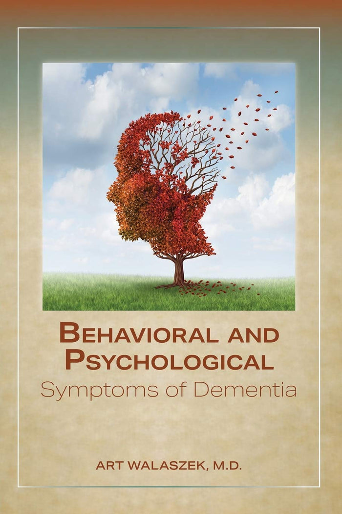 Behavioral and Psychological Symptoms of Dementia: 1st Edition