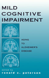 Mild Cognitive Impairment: Aging to Alzheimer's Disease