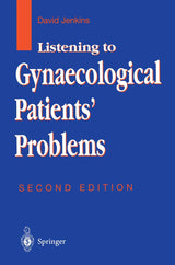Listening to Gynaecological Patients’ Problems: 2nd Edition