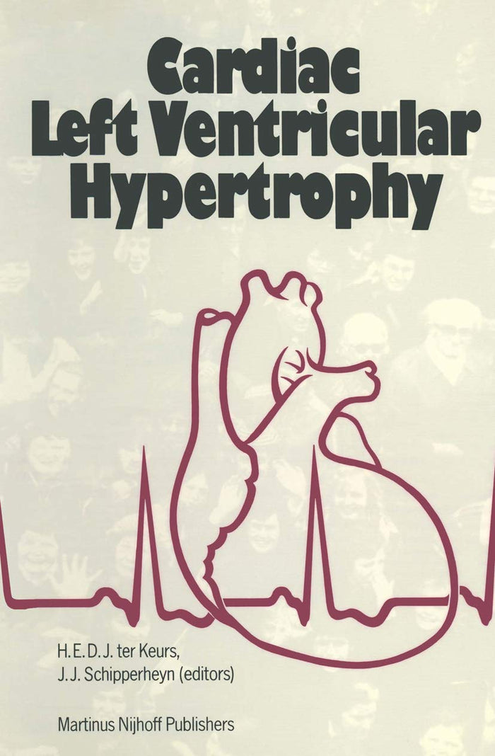 Cardiac Left Ventricular Hypertrophy (Developments in Cardiovascular Medicine): 1st Edition