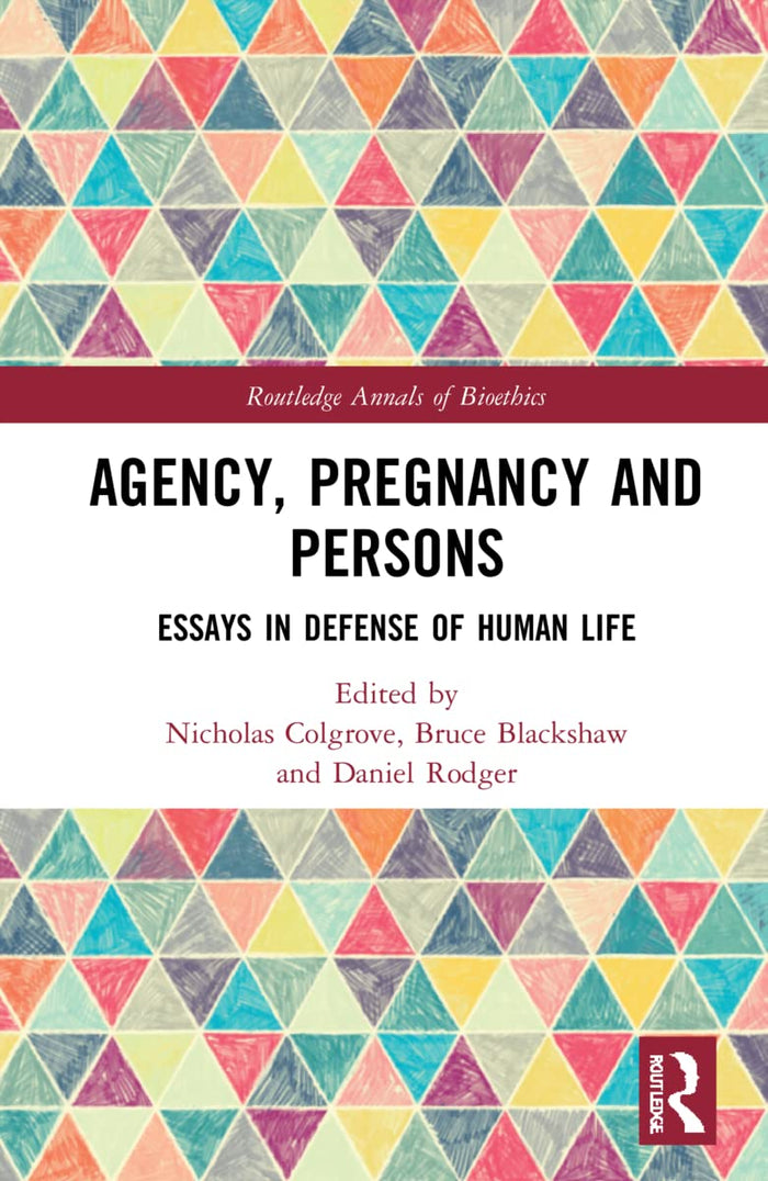 Agency, Pregnancy and Persons (Routledge Annals of Bioethics): 1st Edition