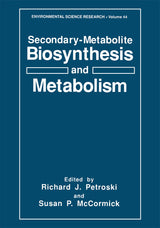 Secondary-Metabolite Biosynthesis and Metabolism: Proceedings of an American Chemical Society Symposium Held in Atlanta, Georgia, April 14-19, 1992 (Environmental Science Research Book 44)