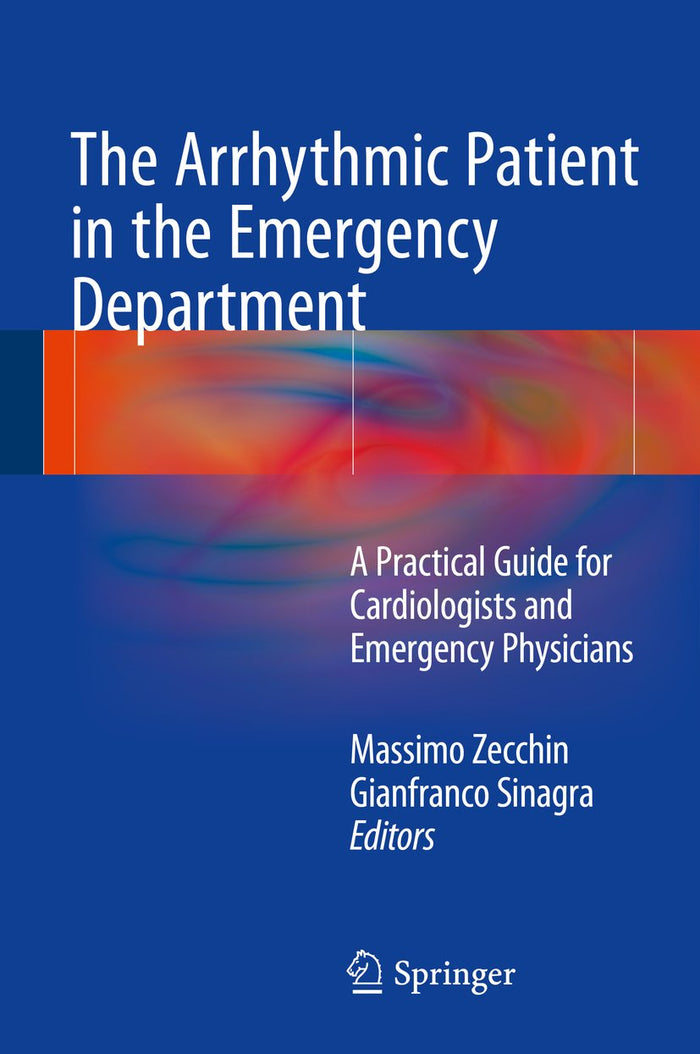 The Arrhythmic Patient in the Emergency Department: A Practical Guide for Cardiologists and Emergency Physicians