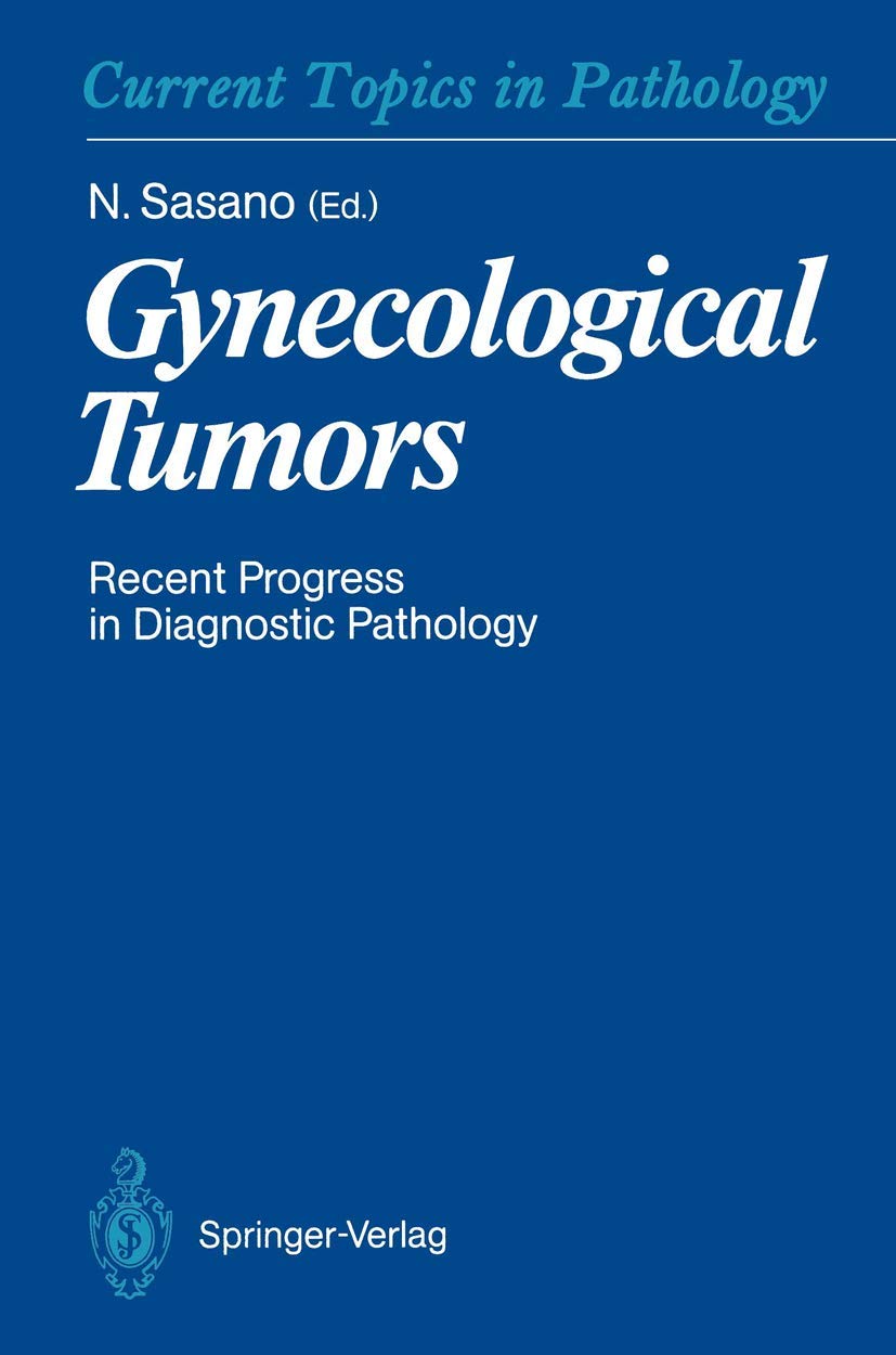 Gynecological Tumors: Recent Progress in Diagnostic Pathology (Current Topics in Pathology)