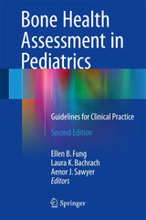 Bone Health Assessment in Pediatrics: Guidelines for Clinical Practice: Second Edition 2016