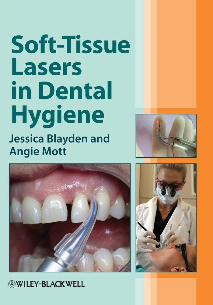 Soft-Tissue Lasers in Dental Hygiene: 1st Edition
