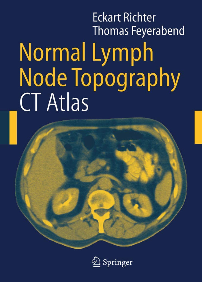 Normal Lymph Node Topography: CT Atlas: 1st ed. 1991. 2nd printing 2004 Edition