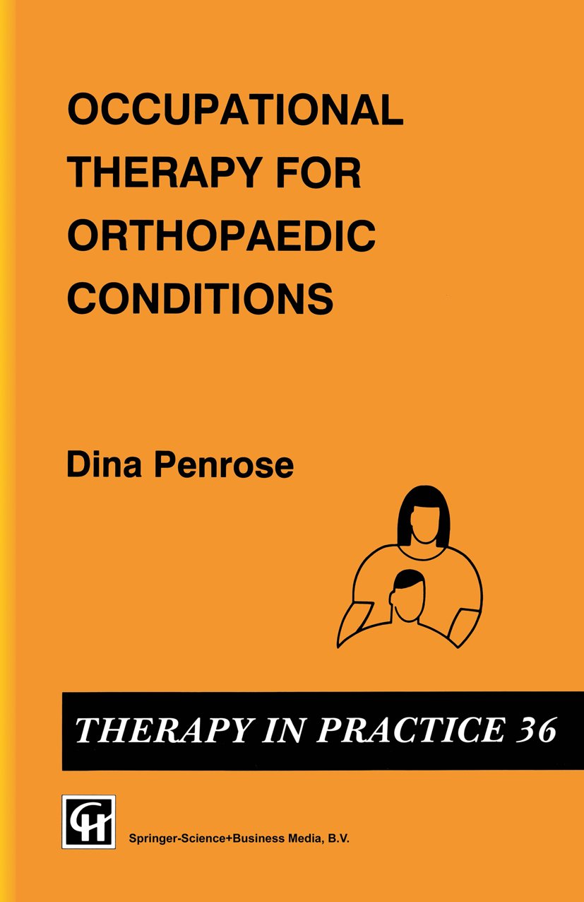Occupational Therapy for Orthopaedic Conditions (Therapy in Practice Series Book 36): 1993rd Edition, Kindle Edition