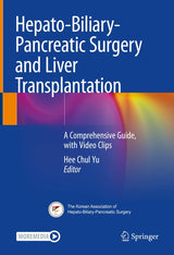 Hepato-Biliary-Pancreatic Surgery and Liver Transplantation: A Comprehensive Guide, with Video Clips