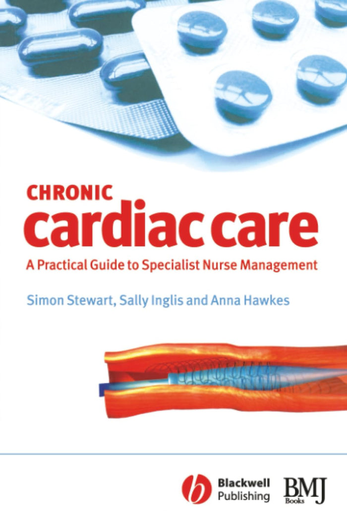 Chronic Cardiac Care: A Practical Guide to Specialist Nurse Management