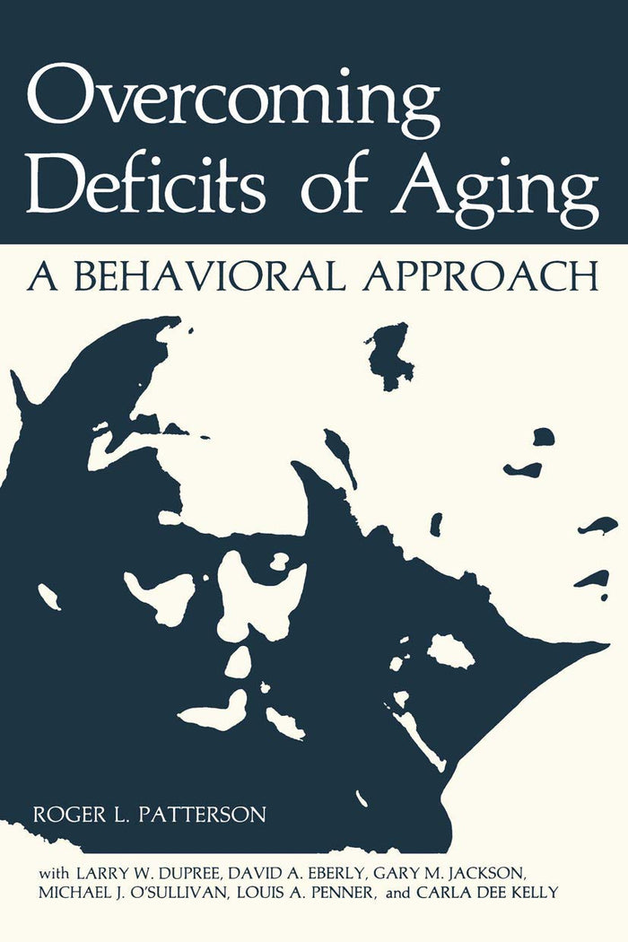 Overcoming Deficits of Aging: A Behavioral Approach (NATO Science Series B:)