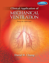 Clinical Application of Mechanical Ventilation: 4th Edition