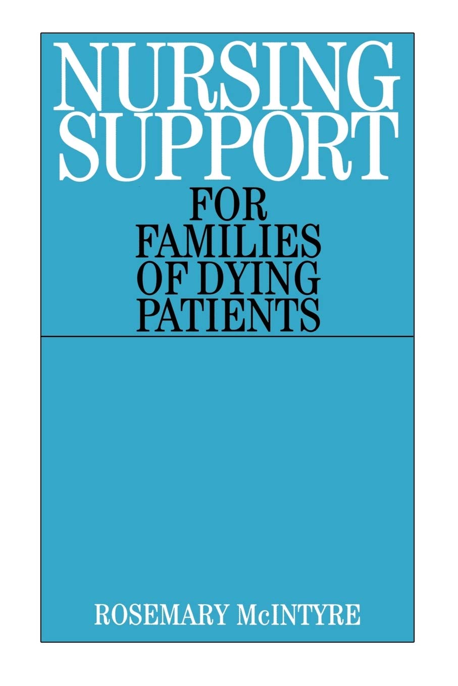 Nursing Support for Families of Dying Patients: 1st Edition