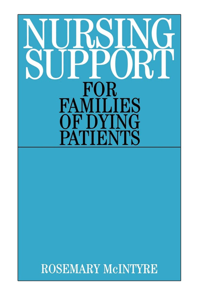 Nursing Support for Families of Dying Patients: 1st Edition