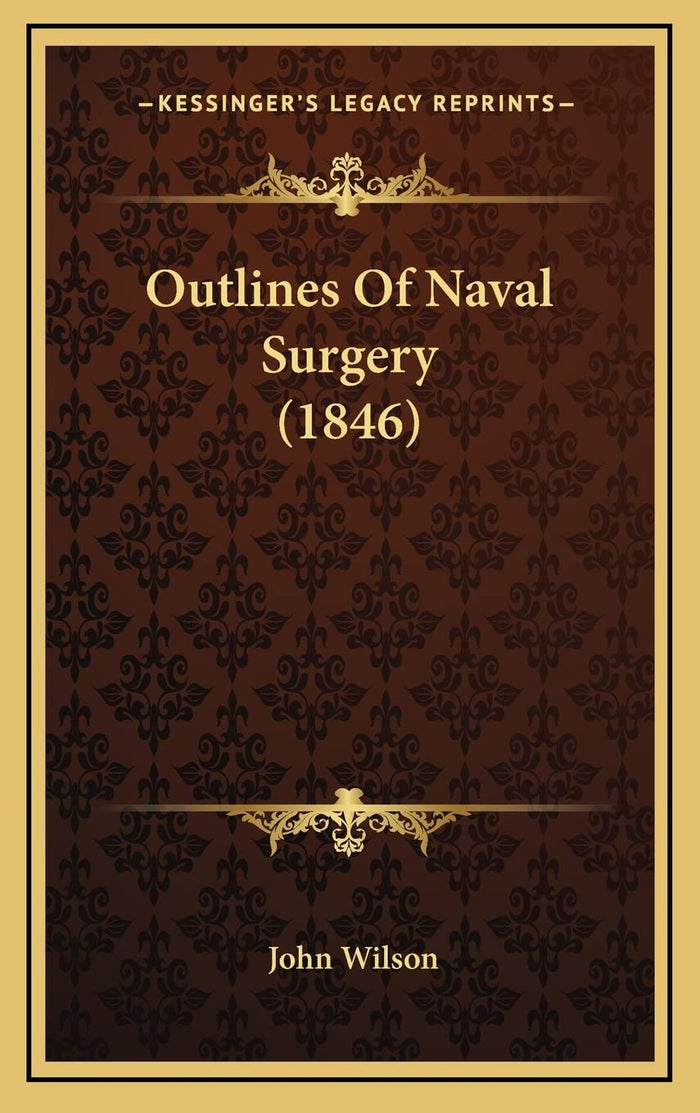 Outlines Of Naval Surgery (1846)