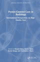 Person-Centred Care in Radiology (Medical Imaging in Practice): 1st Edition