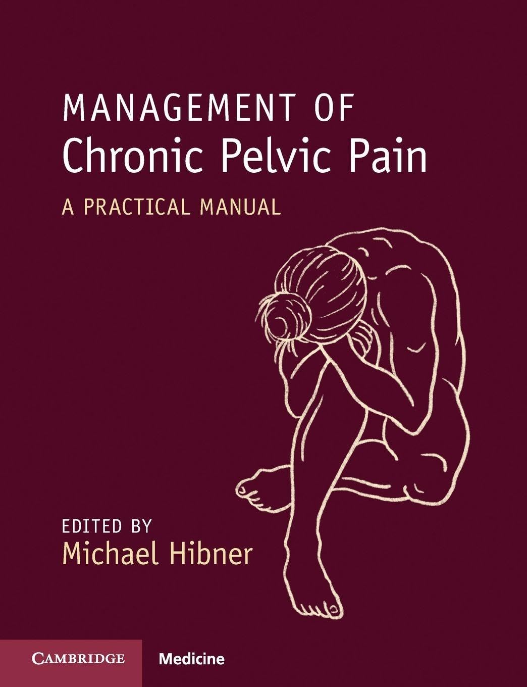 Management of Chronic Pelvic Pain: 1st Edition