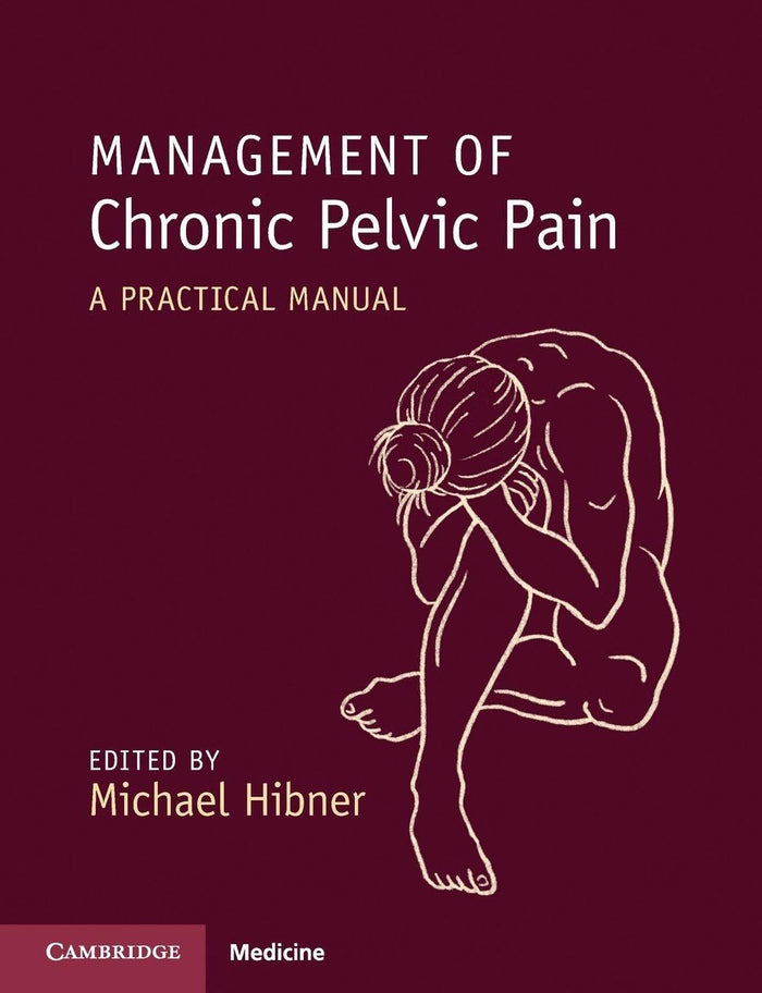 Management of Chronic Pelvic Pain: 1st Edition
