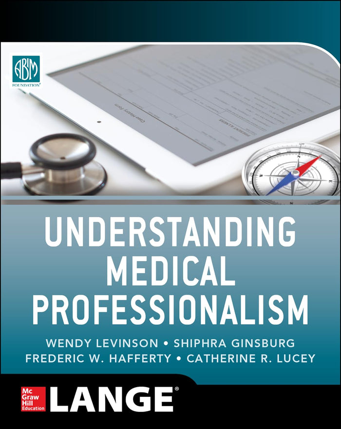 Understanding Medical Professionalism: 1st Edition