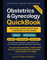 Obstetrics & Gynecology QuickBook: 600 Exam-Grade Questions Answered and Explained