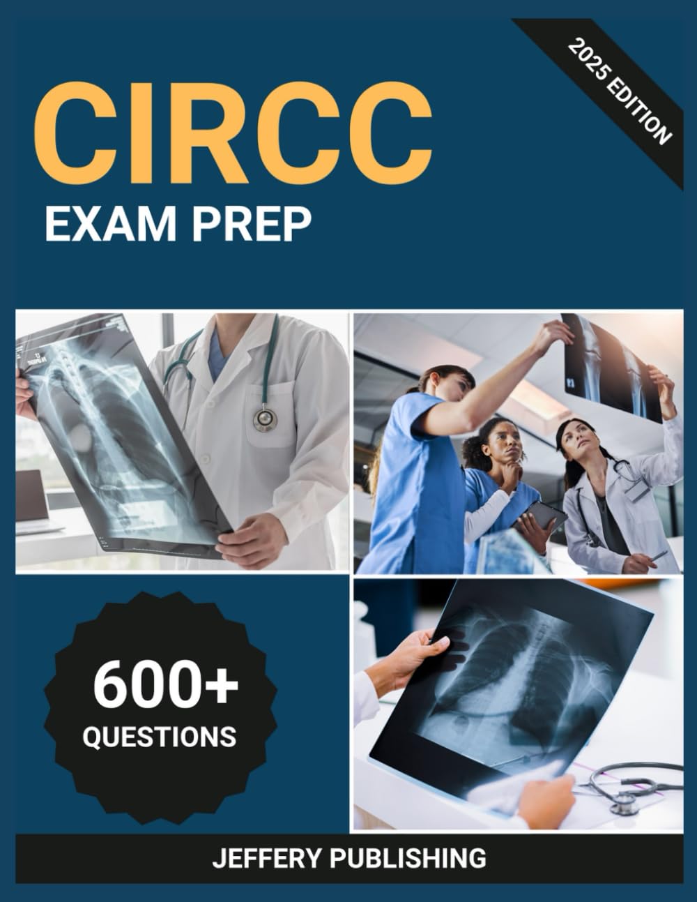 CIRCC Exam Prep 2025: Comprehensive Test Prep with Practice Problems, Medical Coding Concepts, and Essential Knowledge for Certified Interventional Radiology Cardiovascular Coder Success