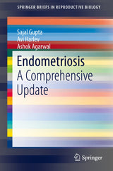 Endometriosis: A Comprehensive Update (SpringerBriefs in Reproductive Biology)