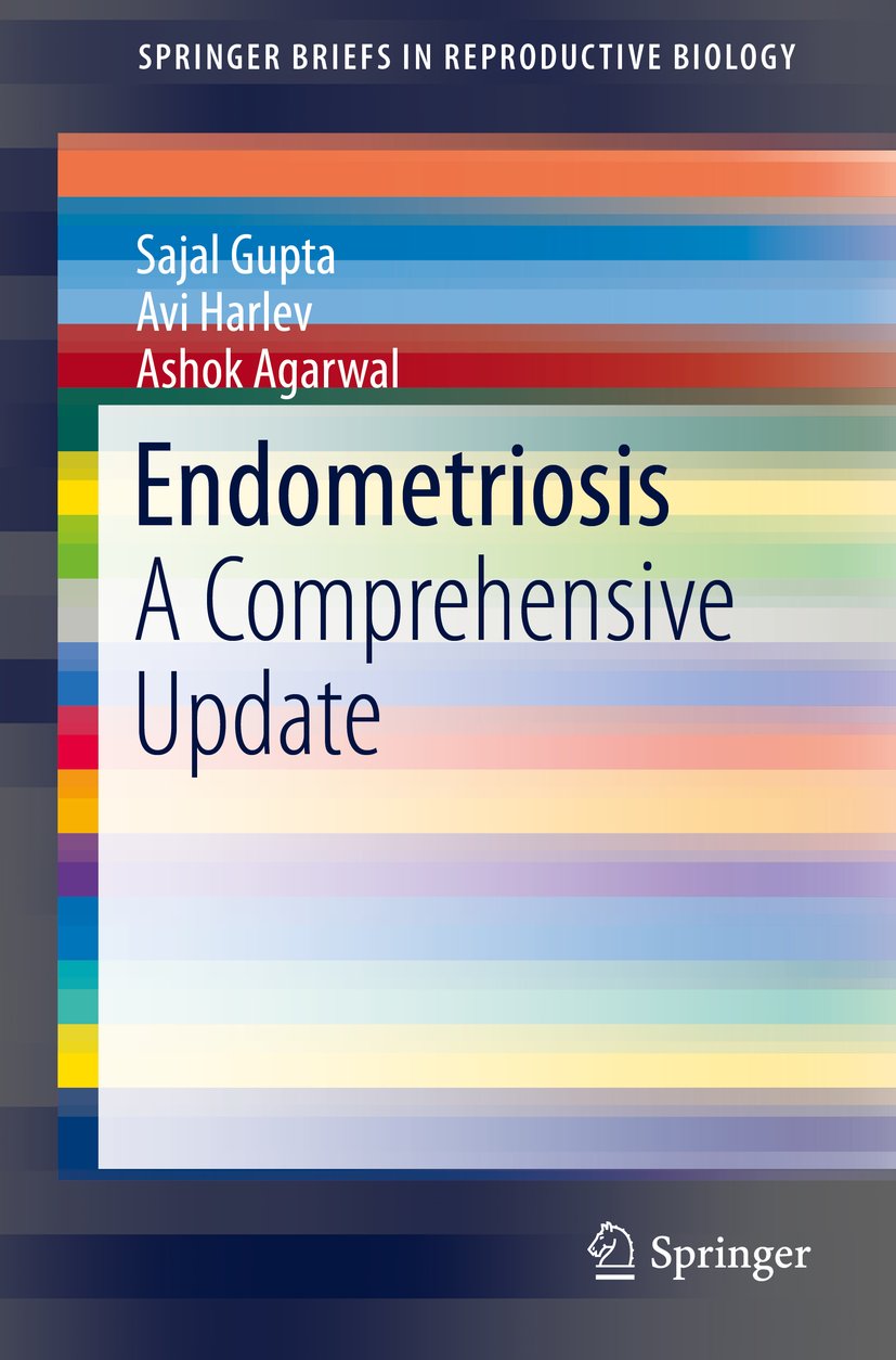Endometriosis: A Comprehensive Update (SpringerBriefs in Reproductive Biology)