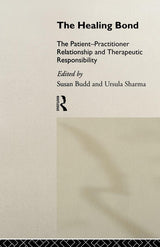The Healing Bond: The Patient-Practitioner Relationship and Therapeutic Responsibility