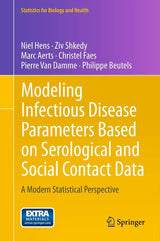 Modeling Infectious Disease Parameters Based on Serological and Social Contact Data: A Modern Statistical Perspective (Statistics for Biology and Health, 63)