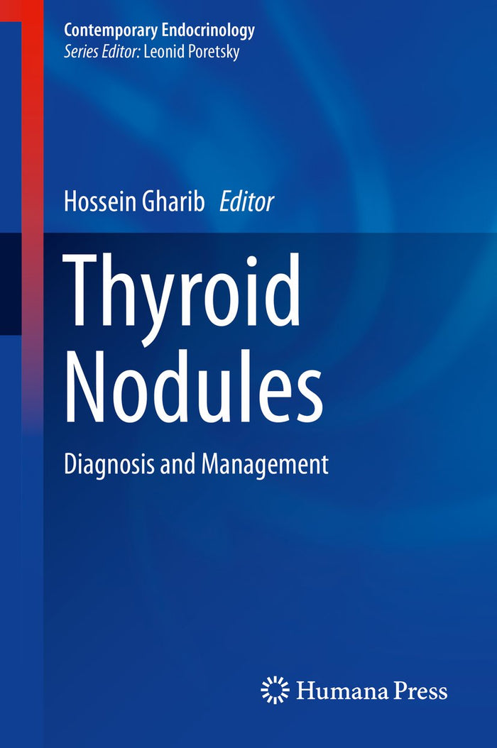 Thyroid Nodules: Diagnosis and Management (Contemporary Endocrinology): 1st ed. 2018 Edition, Kindle Edition