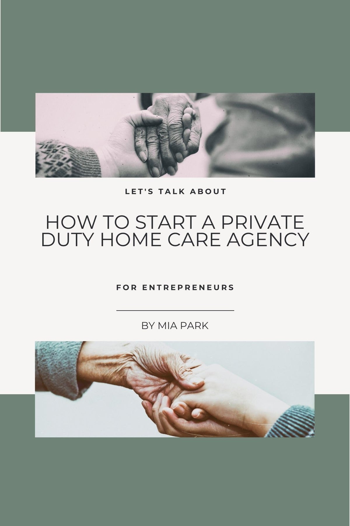 HOW TO START A PRIVATE DUTY HOME CARE AGENCY