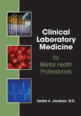 Clinical Laboratory Medicine for Mental Health Professionals: 1st Edition
