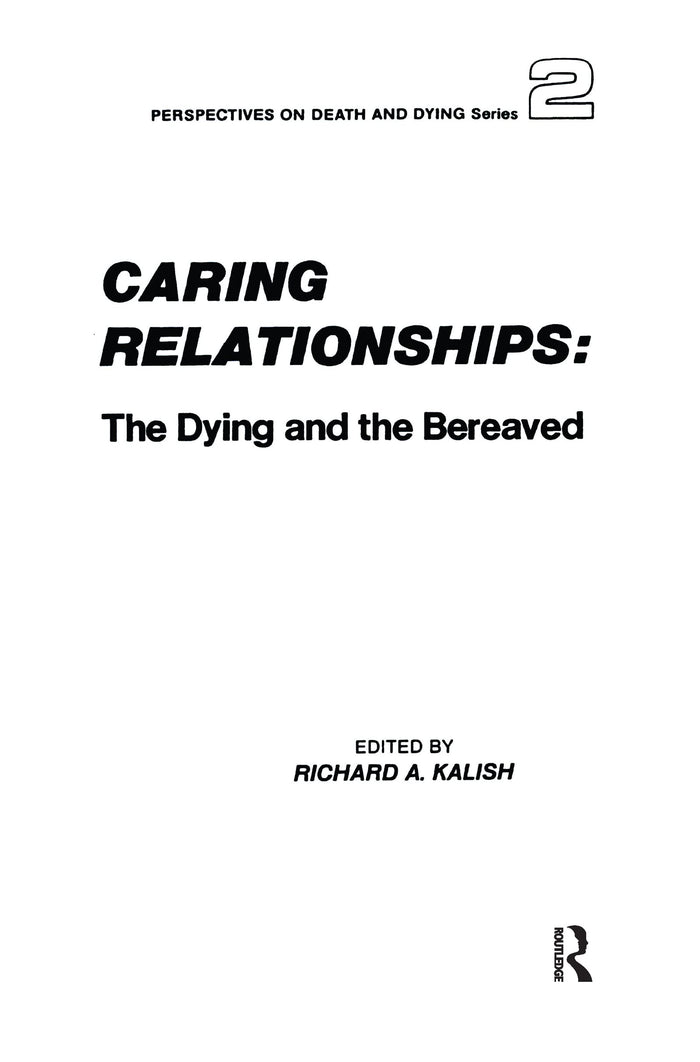 Caring Relationships (Perspectives on Death and Dying): 1st Edition