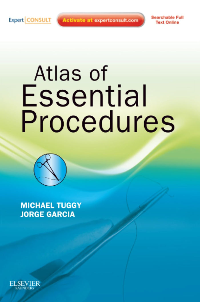 Atlas of Essential Procedures (Expert Consult): 1st Edition