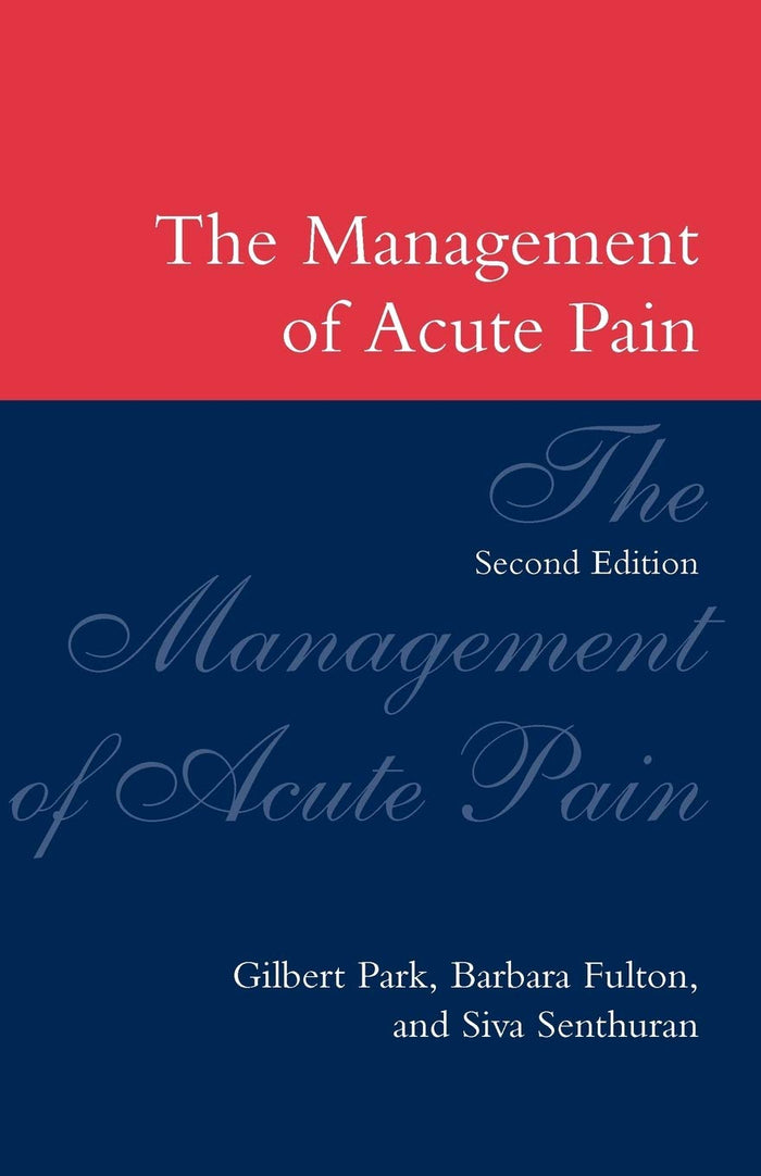 The Management of Acute Pain (Oxford Medical Publications): 2nd Edition