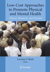 Low-Cost Approaches to Promote Physical and Mental Health: Theory, Research, and Practice