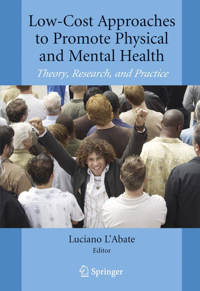Low-Cost Approaches to Promote Physical and Mental Health: Theory, Research, and Practice