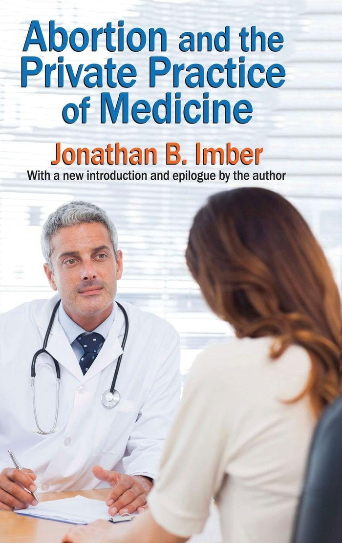 Abortion and the Private Practice of Medicine: 1st Edition