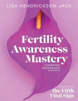 Fertility Awareness Mastery Charting: A Companion to The Fifth Vital Sign, Celsius Edition