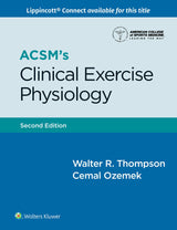 ACSM's Clinical Exercise Physiology (Lippincott Connect-ACSM): Second Edition